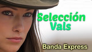 Banda express  Seleccion de vals [upl. by Assirahs]