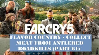 Far Cry 5 How to Collect Meat from Antlered RoadKills Part 61 [upl. by Pickard]