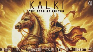 KALKI The Song of Kalyug  D Dev  Hindi Song  Hindi Rap  Theme of Kalki  VyjayanthiNetwork [upl. by Mellar]