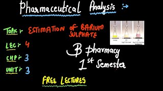 Estimation Of Barium Sulphate  Pharmaceutical Analysis  B PHARMACY 1ST SEMESTER [upl. by Dwane]