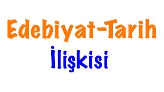 EdebiyatTarih İlişkisi Edebiyat Tarihi [upl. by Tuesday]