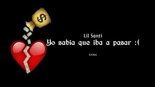 Lil Santi  YO SABIA QUE IBA A PASAR  AUDIO  CVBL [upl. by Arbuckle]