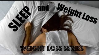 Sleep Appetite and Weight Loss  Sleep Tips  Weight Loss Series  Chapter 10 [upl. by Lizabeth]