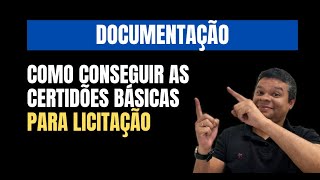 QUAIS AS CERTIDÕES BÁSICAS PARA LICITAR [upl. by Kinsley]