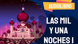 ✅ Las mil y una noches audiolibro completo con VOZ HUMANA 2021  Por Cuentos PARTE 1 [upl. by Adnopoz]