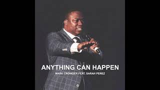 Anything Can Happen  Mark Crowder [upl. by Reade]