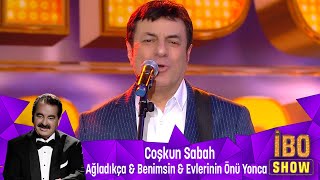 Coşkun Sabah  AĞLADIKCA amp BENİMSİN amp EVLERİNİN ÖNÜ YONCA [upl. by Macnamara]