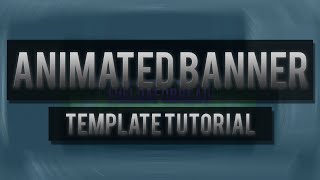 Animated Channel Banner Template tutorial included In Photoshop [upl. by Mariya]