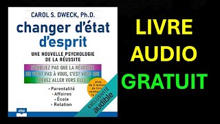 Livre Audio Gratuit  Changer détat desprit  Une nouvelle psychologie de la réussite [upl. by Groscr682]