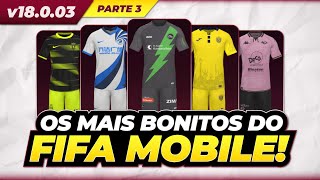 SENSACIONAIS🔥 ATUALIZADOS UNIFORMES OFICIAIS MAIS BONITOS DO FIFA 23 MOBILE v18003 PARTE 34 [upl. by Mickey]