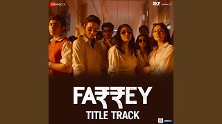 Farrey Title Track From quotFarreyquot [upl. by Layor]