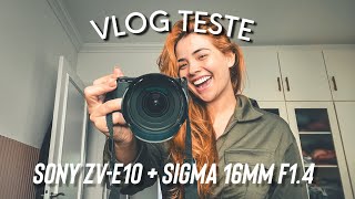 VLOG DO DIA COM SONY ZVE10  LENTE SIGMA 16MM F14 [upl. by Doyle215]