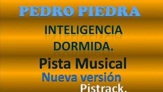 Pedro Piedra  Inteligencia dormida Karaoke pista musical  nueva versión [upl. by Ehcram]