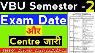 VBU Semester 2 Exam date जारी  Examination Centre जारी  All sessions 202327 202226 [upl. by Southworth]