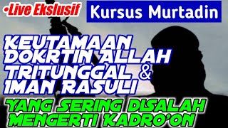 DOKTRIN ALLAH TRITUNGGAL amp IMAN RASULI [upl. by Artiek164]