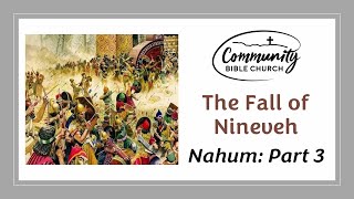 The Fall of Nineveh  Nahum Pt 3  06233024 [upl. by Fillbert908]