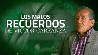 Los malos recuerdos de Víctor Carranza  Testigo Directo HD [upl. by Artus]