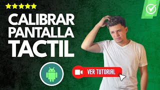 ¿Cómo CALIBRAR PANTALLA TÁCTIL android  📲Calibra tu pantalla y mejora tu experiencia✅ [upl. by Trofmoc365]