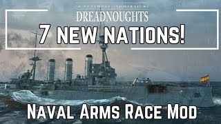 7 New Nations  Ultimate Admiral Dreadnoughts Naval Arms Race Mod [upl. by Anitra723]