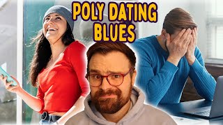 Why is Poly Dating so Hard for Men [upl. by Cirderf154]