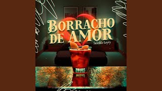 Borracho de Amor [upl. by Immas]