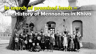 In search of promised lands – The History of Mennonites in Khiva [upl. by Ainer]