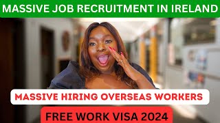 COMPANIES HIRING IN IRELANDIRELAND FREE WORK VISA 2024MOVE WITH FAMILY [upl. by Akirahs]