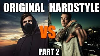 🔥Original Song VS Hardstyle Version🔥 Part 2 [upl. by Kcod]