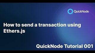 How to send a transaction using Ethersjs  QuickNode Tutorial 001  ETH [upl. by Ahsyt345]