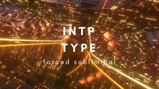 ＩＮＴＰ Ｐｅｒｓｏｎａｌｉｔｙ Ｔｙｐｅ ｜ Ｆｏｒｃｅｄ Ｓｕｂｌｉｍｉｎａｌ [upl. by Flor]