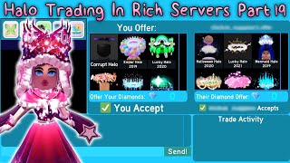 Halo Trading In Rich Servers Part 19 Royale High Trading [upl. by Llerrom]