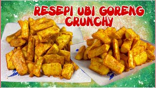 RESEPI UBI GORENG CRUNCHY [upl. by Ahsemad]