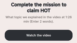 Complete the mission to claim Hot Coin  Watch the Video task  shortvideo viralshort [upl. by Cnahc332]