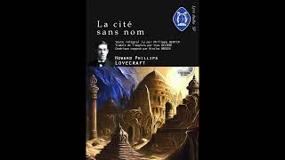 La cité sans nom  Howard Phillips Lovecraft  Texte intégral FR [upl. by Anitsirc]