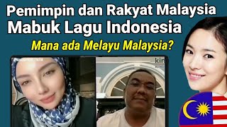 Pemimpin dan Rakyat Malaysia Mabuk Lagu Indonesia Mana Ada Melayu Malaysia [upl. by Norramic112]