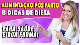 O QUE COMER no PÓSPARTO para SAUÚDE e BOA FORMA  Cuidados Importantes [upl. by Lrak]