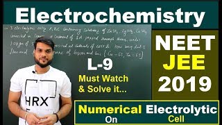 L9💯  Most Imp Numerical on Electrolytic cell  NEET JEE AIIMS 2019 Electrochemistry By AArora [upl. by Notsniw]