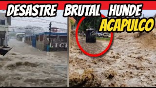 Imágenes Impactantes Acapulco Bajo el agua fuertes lluvias e inundaciones en Acapulco Guerrero [upl. by Eleaffar]