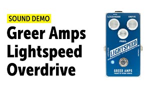 Greer Amps Lightspeed Overdrive  Sound Demo no talking [upl. by Ponton]