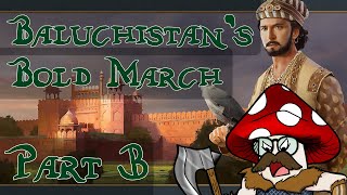 EU4  Baluchistan’s Bold March  Part 3 [upl. by Jump552]