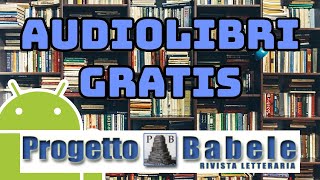 Come Scaricare AUDIOLIBRI Gratis  Progetto Babele [upl. by Jumbala]