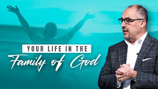 Your Life in the Family of God  Pastor Mario Zambrano [upl. by Serafine]