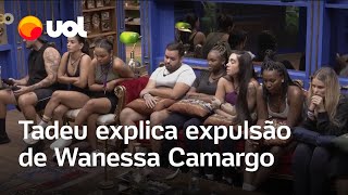 Wanessa Camargo Expulsa Tadeu explica saída de sister do BBB24 para a casa [upl. by Amyaj]