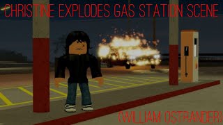 Christine Explodes Gas Station Scene  Roblox Anomic Version [upl. by Aylat397]