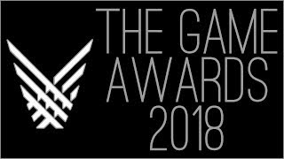 『RSS』The Game Awards 2018 [upl. by Dnalwor]