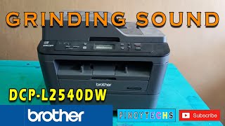 BROTHER DCPL2540DW  Troubleshooting GRINDING SOUND  PinoyTechs ENGLISH SUBTITLE [upl. by Yenttihw725]