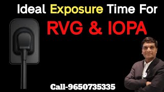 What is the Ideal Exposure Time For Rvg amp IOPA [upl. by Pontus]