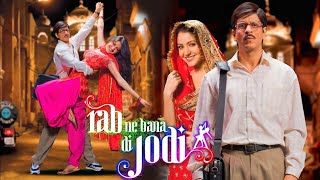 Rab Ne Bana di Jodi Full Movie  Shahrukh Khan  Anushka Sharma  Vinay Pathak  Review amp Facts [upl. by Amehsat725]