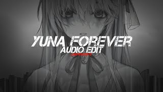 Yuna  Lullabies X Haroinfather  Forever edit audio [upl. by Annabal740]