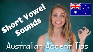 Short Vowel Sounds  Australian Accent Tips [upl. by Yarrum]